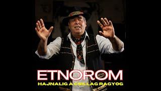 ETNOROM - Hajnalig a csillag ragyog