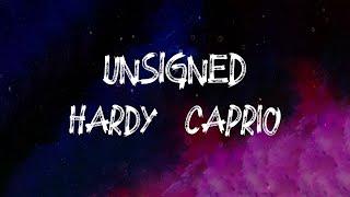 Hardy Caprio - Unsigned (Lyrics)