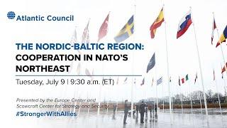 The Nordic-Baltic region: Cooperation in NATO’s northeast