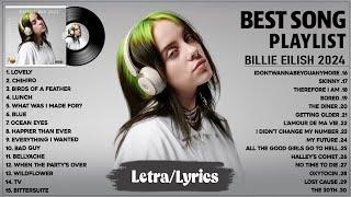 Billie Eilish Songs Playlist 2024 (Lyrics) The Best Of Billie Eilish ~ Greatest Hits Full Album 2024