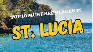 Discover the Best of St. Lucia: Top 10 Must-Visit Places!