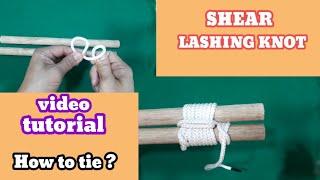 SHEAR LASHING KNOT: Easy Way on How To Tie a Shear Lashing | knots tutorial video