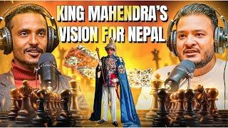 Ep:387 | King Mahendra’s Vision for Nepal: Politics, Economy & Cannabis | Kshitiz Baral