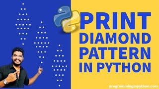 Python Program to Print a Diamond Pattern || Pattern Programming