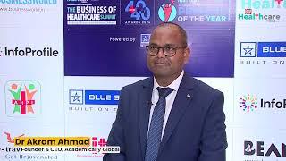 Dr Akram Ahmad, Founder & CEO, Academically Global | BW Healthcare World 40U40