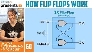 How Flip Flops Work - The Learning Circuit