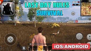 LAST DAY RULES SURVIVAL - ANDROID / iOS GAMEPLAY