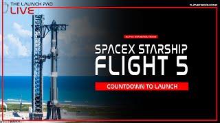 LIVE!  SpaceX Starship Flight 5 Countdown