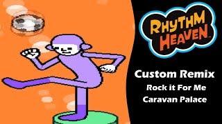 Rhythm Heaven Custom Remix - Rock it For Me (Caravan Palace)
