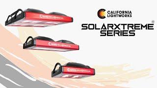 California LightWorks SolarXtreme® Series Introduction