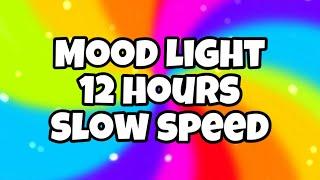 COLOR CHANGING MOOD LIGHT (12 Hours – SLOW SPEED) Multi Colour Screen – Relaxing Rainbow colours