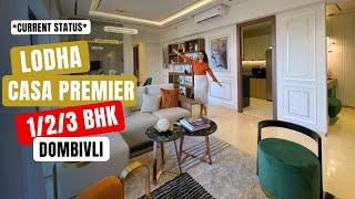 Lodha Casa Premier Dombivli 1/2/3 BHK Tour | Current Status | Price, Location, Review & Site Visit