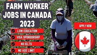 Canada Agriculture Farming Jobs 2023 - Apply Now for a Free Work Visa