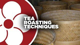 Tea Roasting Techniques