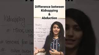 Difference between Kidnapping and Abduction #golegal #shorts #legaltips #education #ipc