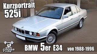 Kurzportrait BMW 5er E34 525i 1988-1996