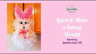 Bunny Wreath Tutorial with Sparkles in the ATL