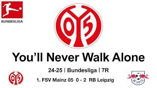 You’ll Never Walk Alone｜24-25 Bundesliga｜7R｜1. FSV Mainz 05  0 - 2  RB Leipzig