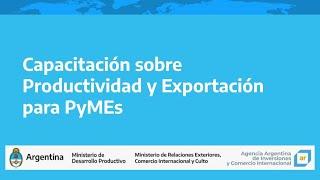 Capacitación sobre productividad y exportación para PyMEs | Encuentro 1