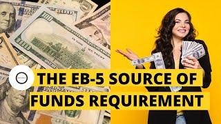 The EB-5 Source of Funds Requirement