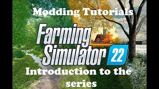 FS22 Modding Tutorials: Introduction to the series