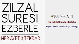 Zilzal suresi ezberle (Her ayet 3 tekrar)