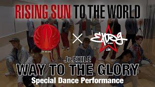 RISING SUN TO THE WORLD × EXPG STUDIO 【WAY TO THE GLORY / Jr.EXILE】