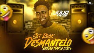 SET ROCK DESMANTELO EDIÇÃO MARÇO 2024 - DJ JULIO CROSS