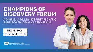 NIH Common Fund's Gabriella Miller Kids First Pediatric Research Program Winter Webinar 2024