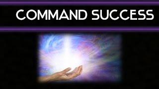 The Power of Will and Determination to Command Success - Law of Attraction