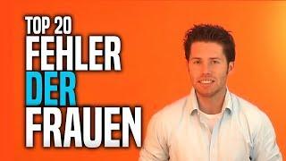 Top 20 Fehler der Frauen! Wie werde ich zur Traumfrau? Männer verstehen und flirten lernen als Frau