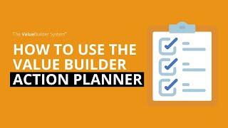 How to Use the Value Builder Action Planner