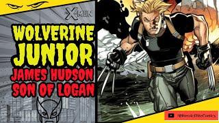 James Hudson The Son of Logan Explained | Wolverine Junior | Marvel Comic  