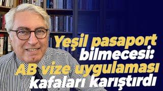 Yeşil pasaport bilmecesi: AB vize uygulaması kafaları karıştırdı