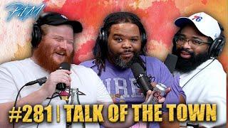 The Talk of the Town | PitM #281