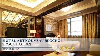 Hotel Artnouveau Seocho - Seoul Hotels, South Korea