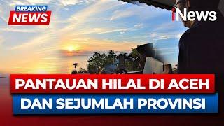 Breaking News Kondisi Terkini Pantauan Hilal di Aceh | 28/02