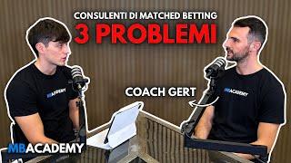 I 3 problemi dei consulenti di MATCHED BETTING - intervista al coach Gert