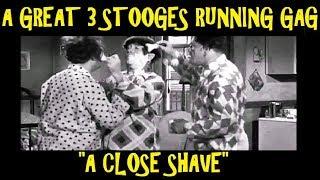 Great 3 Stooges Running Gag: "A Close Shave"