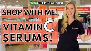 Shop with me for the BEST Vitamin C Serums!! | The Budget Dermatologist