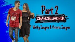 CHANCHIJACHIM Part 2 || Wethy Sangma || Victoria Sangma | WMZ FILMS