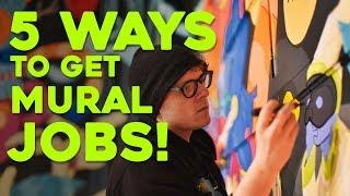 5 tips on How To Get MURAL JOBS!  | The Business of Murals Part 1