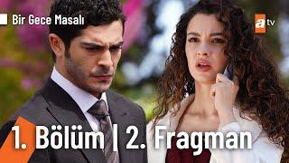 Bir Gece Masalı 1. Bölüm 2. Fragman @Birgecemasali