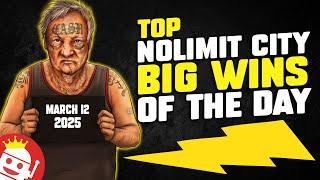  TOP NOLIMIT CITY BIG WINS OF THE DAY | MAR 12, 2025