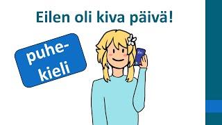 Puhekieli: Eilen oli kiva päivä!