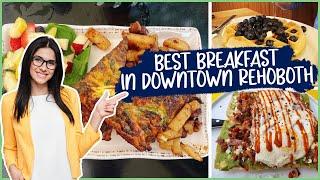 Best Breakfast in Downtown Rehoboth Beach | Living in Coastal Delaware