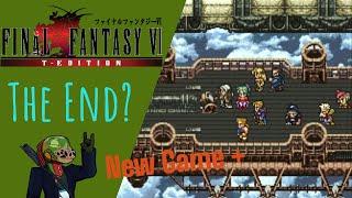 Final Fantasy 6 T-edition | Now With an Even More Satisfying Ending