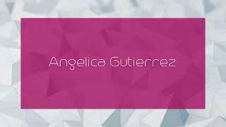 Angelica Gutierrez - appearance