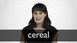 How to pronounce CEREAL in British English