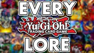 EVERY Yu-Gi-Oh! Lore (so far...)